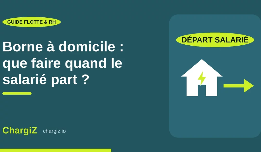 Borne domicile salarié qui quitte l&rsquo;entreprise : que devient l&rsquo;équipement ?