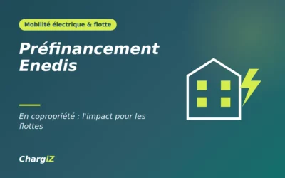Préfinancement Enedis en copropriété : impact pour les flottes
